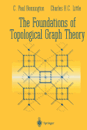The Foundations of Topological Graph Theory