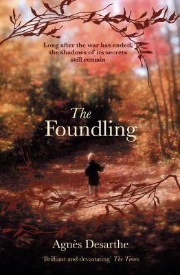 The Foundling - Desarthe, Agns, and Hunter, Adriana (Translated by)