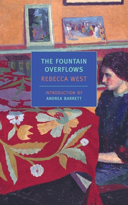The Fountain Overflows - West, Rebecca, and Barrett, Andrea (Introduction by)