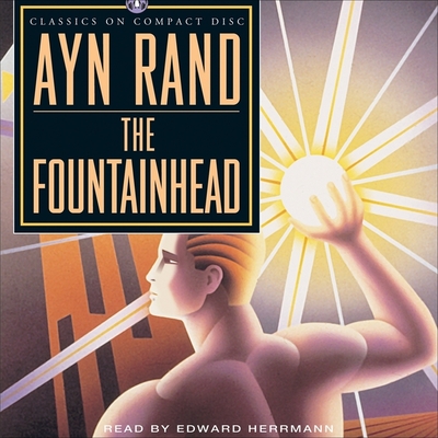 The Fountainhead - Rand, Ayn, and Herrmann, Edward (Read by)