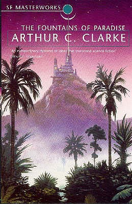 The Fountains Of Paradise - Clarke, Arthur C., Sir