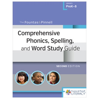 The Fountas & Pinnell Comprehensive Phonics, Spelling, and Word Study Guide, Second Edition - Fountas, Irene, and Pinnell, Gay Su