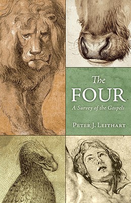 The Four: A Survey of the Gospels - Leithart, Peter J