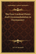 The Four Cardinal Points and Circumambulation in Freemasonry