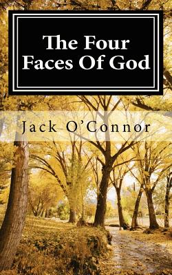 The Four Faces Of God - O'Connor, Jack