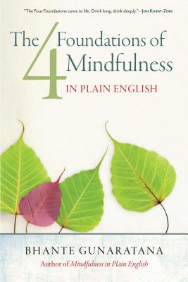 The Four Foundations of Mindfulness in Plain English - Gunaratana