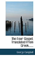 The Four Gospel, Translated from Greek