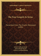 The Four Gospels in Syriac: Transcribed from the Sinaitic Palimpsest (1894)
