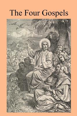 The Four Gospels: With a Practical Critical Commentary for Priests and Students - Callan Op, Rev Charles J, and Hermenegild Tosf, Brother (Prepared for publication by)