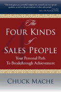 The Four Kinds of Sale People: Your Personal Path to Breakthrough Achievement