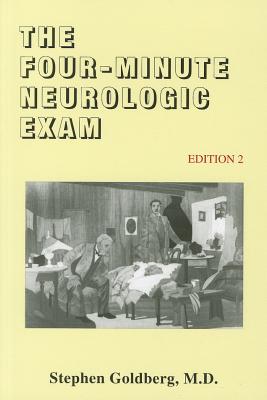 The Four-Minute Neurologic Exam - Goldberg, Stephen, M.D