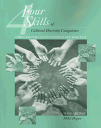 The Four Skills of Cultural Diversity Competence: A Process for Understanding and Practice