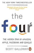 The Four: The Hidden DNA of Amazon, Apple, Facebook and Google