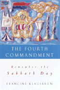 The Fourth Commandment: Remember the Sabbath Day