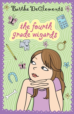 The Fourth Grade Wizards - DeClements, Barthe