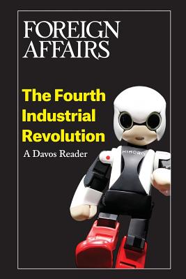 The Fourth Industrial Revolution: A Davos Reader - Rose, Gideon