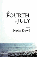 The Fourth of July - Dowd, Kevin
