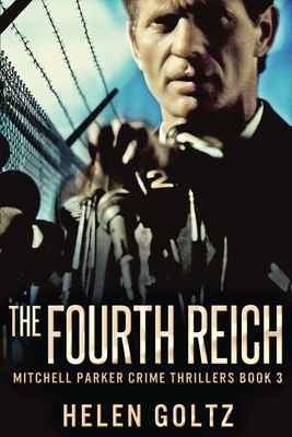 The Fourth Reich - Goltz, Helen