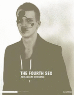 The Fourth Sex: Adolescent Extremes - Bonami, Francesco (Editor), and Frisa, Maria Luisa (Editor), and Simons, Raf (Editor)