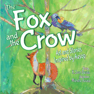 The Fox and the Crow: Art and Stories Inspired by Aesop