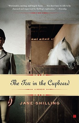 The Fox in the Cupboard: A Memoir - Shilling, Jane