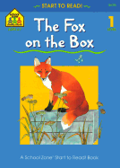 The Fox on the Box - School Zone Publishing, and Gregorich, Barbara, and Hoffman, Joan (Editor)