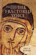 The Fractured Voice: Silence and Power in Imperial Roman Literature