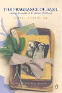 The Fragrance of Basil: Food & Memories of My Italian Childhood