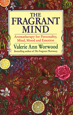 The Fragrant Mind - Worwood, Valerie Ann