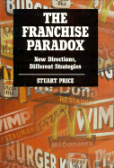The Franchise Paradox: New Directions, Different Strategies
