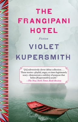 The Frangipani Hotel: Fiction - Kupersmith, Violet