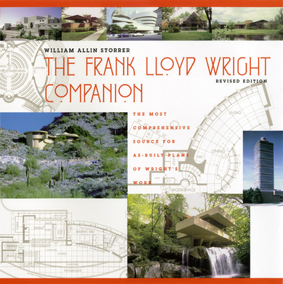 The Frank Lloyd Wright Companion, Revised Edition - Storrer, William Allin