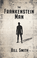 The Frankenstein Man