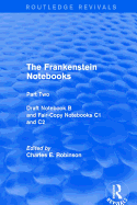 The Frankenstein Notebooks: Part Two Draft Notebook B and Fair-Copy Notebooks C1 and C2