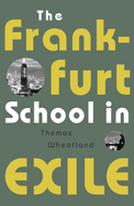 The Frankfurt School in Exile