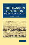 The Franklin Expedition from First to Last