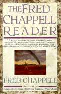 The Fred Chappell Reader - Chappell, Fred