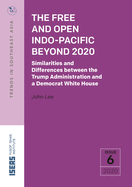 The Free and Open Indo-Pacific Beyond 2020: Similarities and Differences between the Trump Administration and a Democrat White House