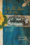 The Free People - Li Gens Libres: A History of the Mtis Community of Batoche, Saskatchewan