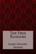 The Free Rangers Joseph Alexander Altsheler