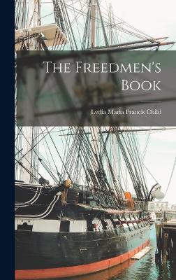 The Freedmen's Book - Maria Francis Child, Lydia