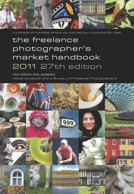 The Freelance Photographer's Market Handbook - Tracy, John (Editor), and Gibson, Stewart (Editor)