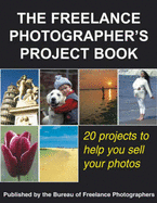 The Freelance Photographer's Project Book - Tracy, John (Editor), and Gibson, Stewart (Editor)