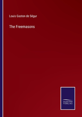 The Freemasons - Sgur, Louis Gaston de