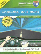 The Freeway Guide to Maximizing Your Money: Personal Finance Made Easy!