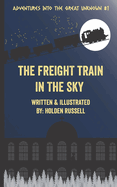 The Freight Train in the Sky