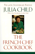 The French Chef Cookbook - Child, Julia (Introduction by), and Child, Paul (Photographer)