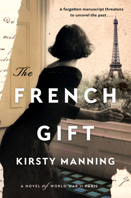 The French Gift: A Novel of World War II Paris - Manning, Kirsty