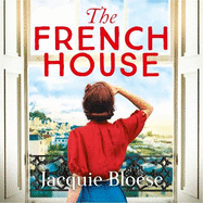 The French House: The captivating and heartbreaking wartime love story and Richard & Judy Book Club pick