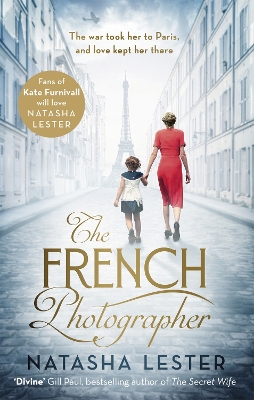 The French Photographer: This Winter Go To Paris, Brave The War, And Fall In Love - Lester, Natasha